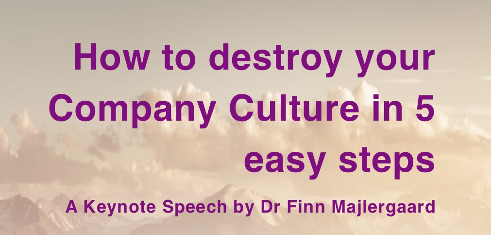 Speech: How to destroy your Company Culture in 5 easy steps