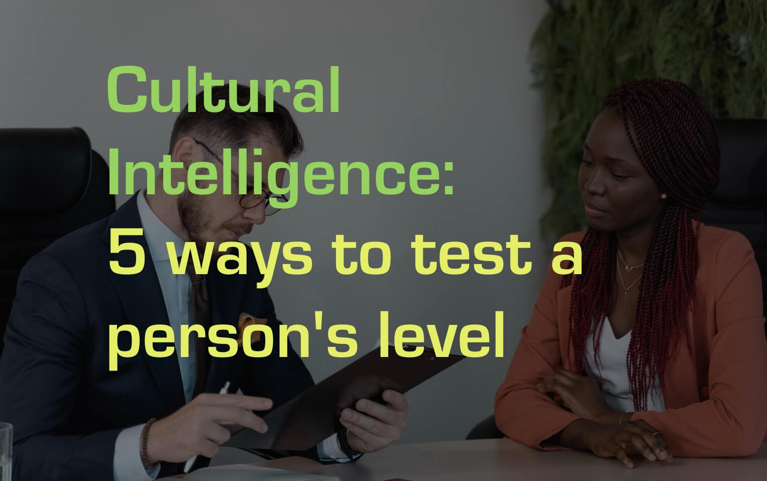 Cultural intelligence – 5 ways to test level Cultural Intelligence: 5 ways to test level - Gugin