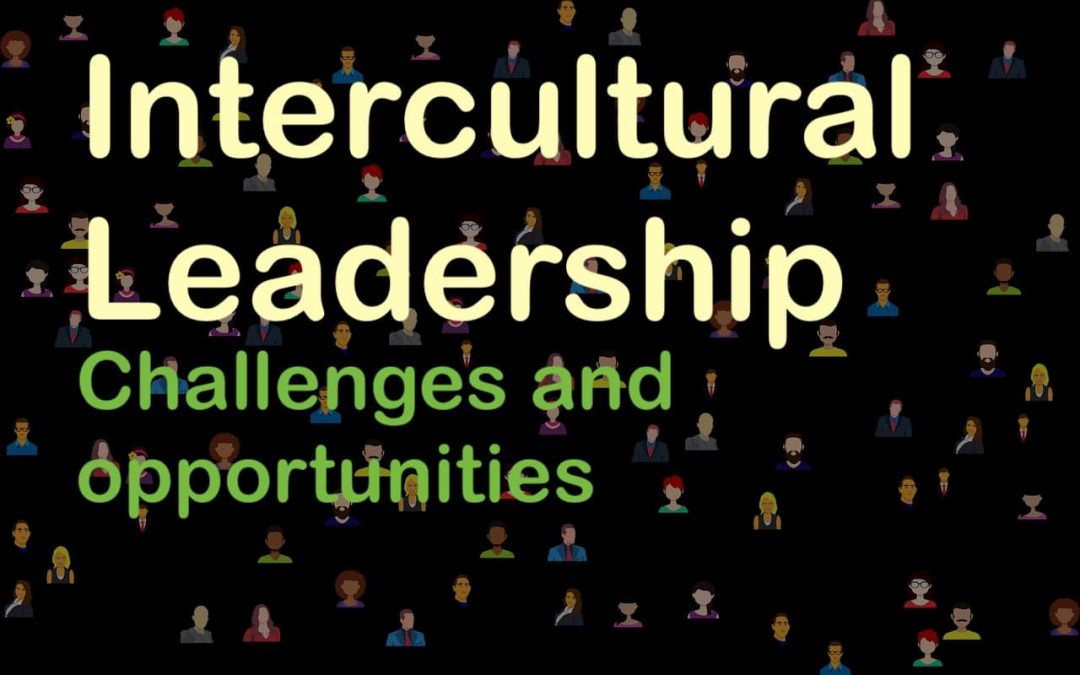Intercultural Leadership – Challenges and Opportunities