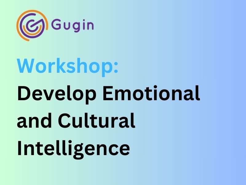 Workshop – Develop Cultural And Emotional Intelligence