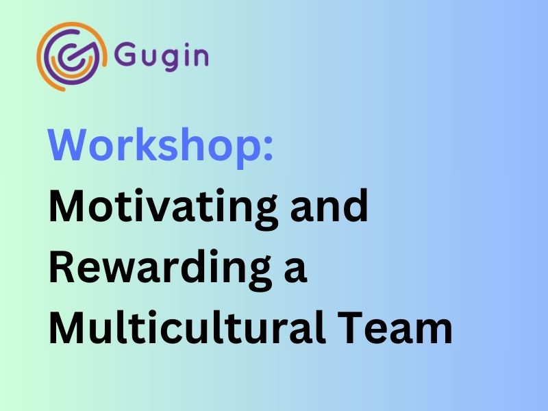 Motivating and rewarding a Multicultural Team